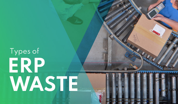 Types of ERP waste