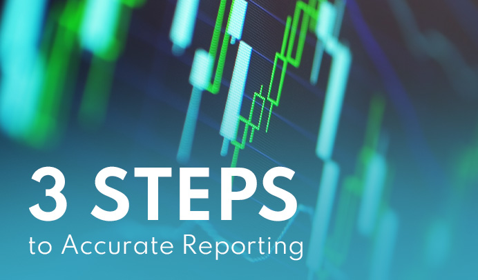 Achieve Accurate Reporting with These 3 Upgrades