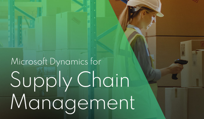 Microsoft Dynamics for Supply Chain Management