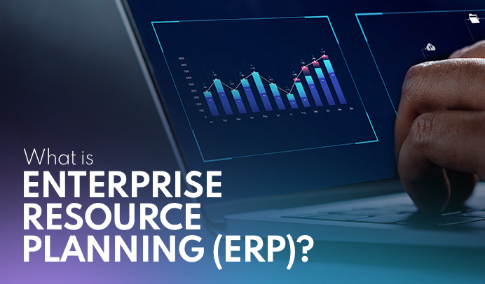 Enterprise Resource Planning (ERP) Benefits, Tips, and More
